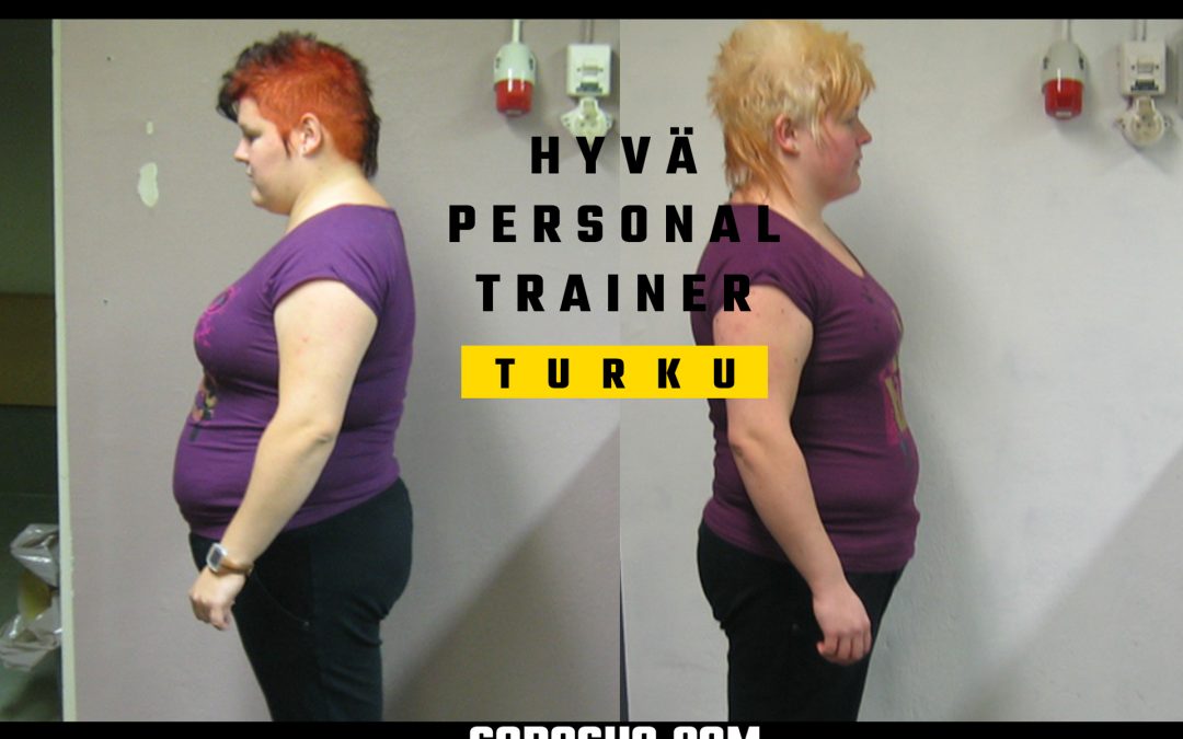 hyvä personal trainer turku nainen ennen ja jälkeen