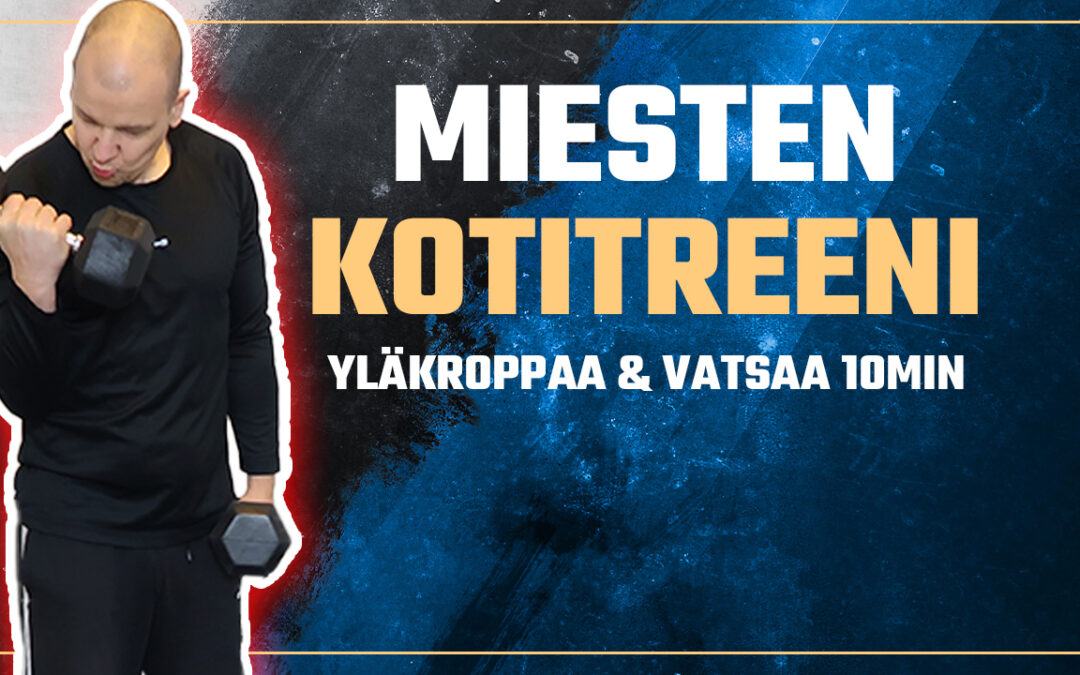 Miesten kotitreeni – yläkroppa kuntoon